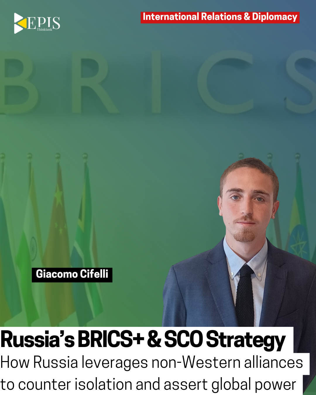 Russia’s BRICS+ & SCO Strategy